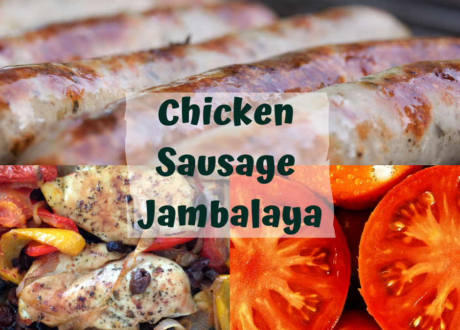 Chicken Sausage Jambalaya